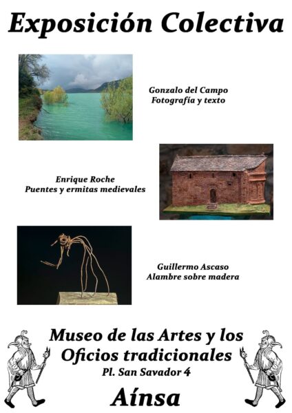 Villa de Ainsa - Sobrarbe Pirineo EXPOSICION COLECTIVA MUSEO DE OFICIOS Y ARTES TRADICIONALES