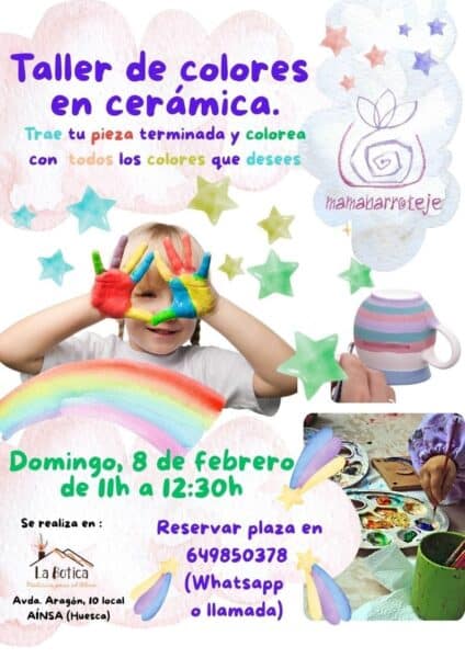 Villa de Ainsa - Sobrarbe Pirineo TALLER DE COLORES EN CERÁMICA DOMINGO, 8 DE FEBRERO DE 2026 2 Villa de Ainsa - Sobrarbe Pirineo TALLER DE CERAMICA 8 DE FEBRERO